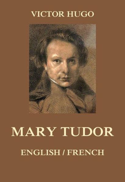 Mary Tudor by Victor Hugo, Paperback 